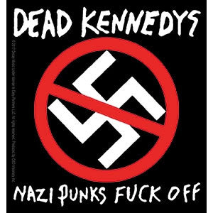 Dead Kennedy's Nazi Punks F Off