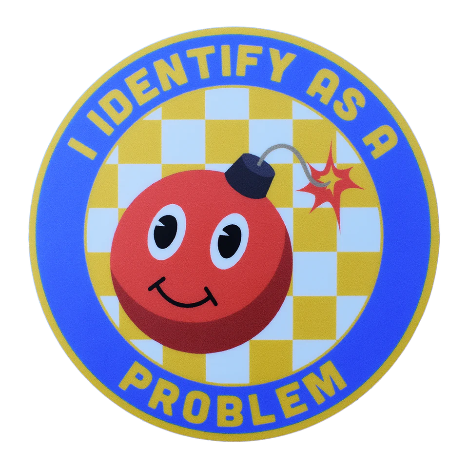 I Identify As A Problem