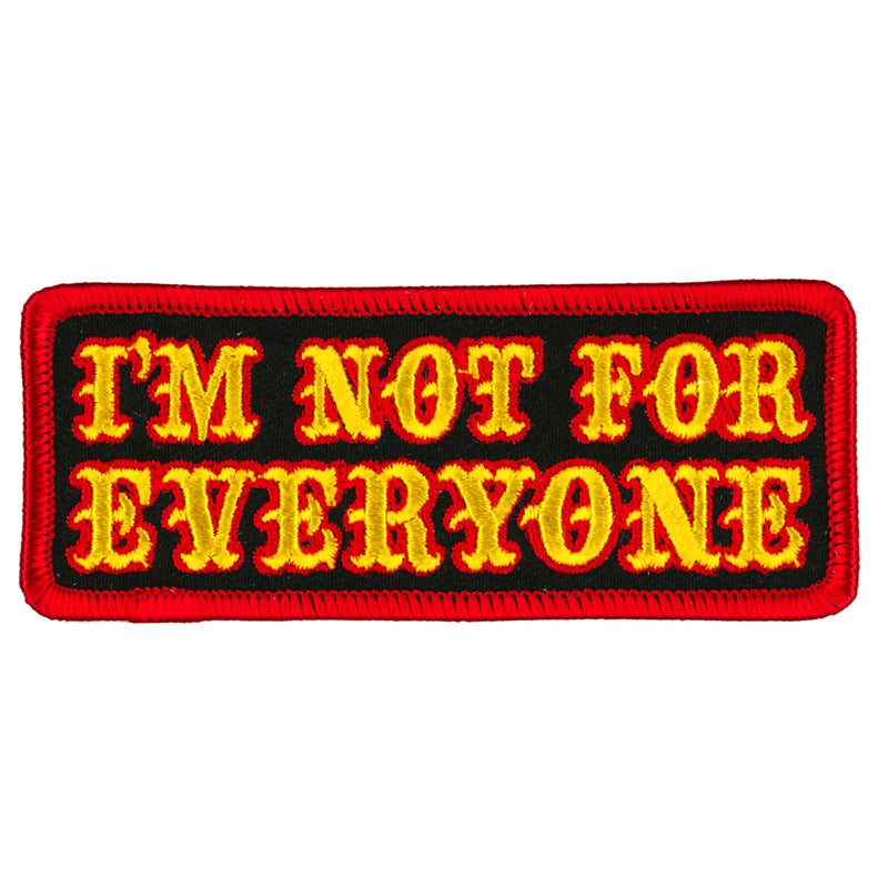 I'm Not For Everyone Patch