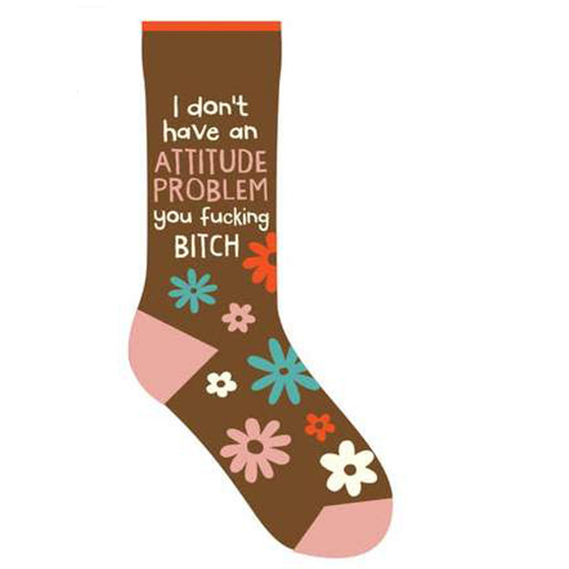 I Don't Have an Attitude Problem Socks