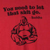 Buddha Says... Shirt