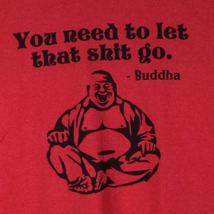 Buddha Says... Shirt