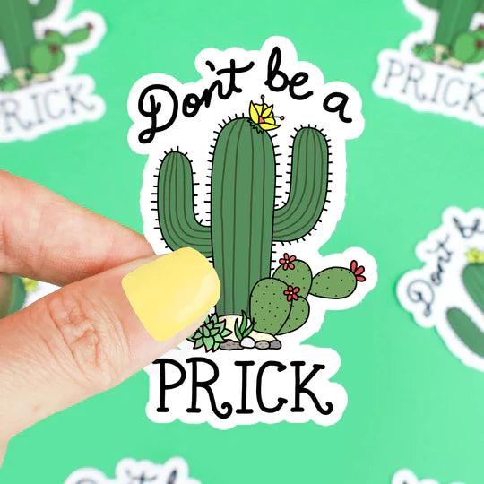 Don't Be a Prick Sticker