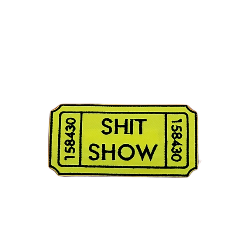 Ticket to the Shit Show Iron On Patch