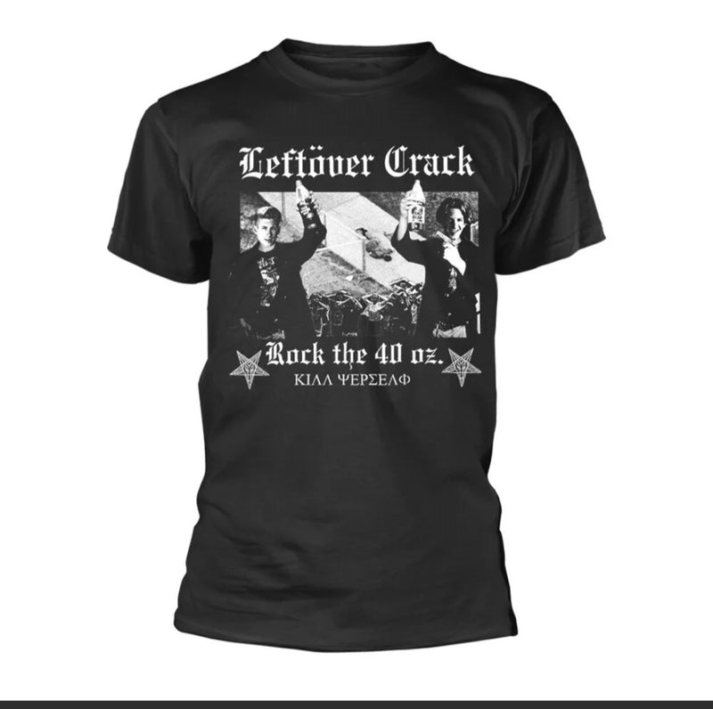 Leftover Crack Rock the 40 Oz