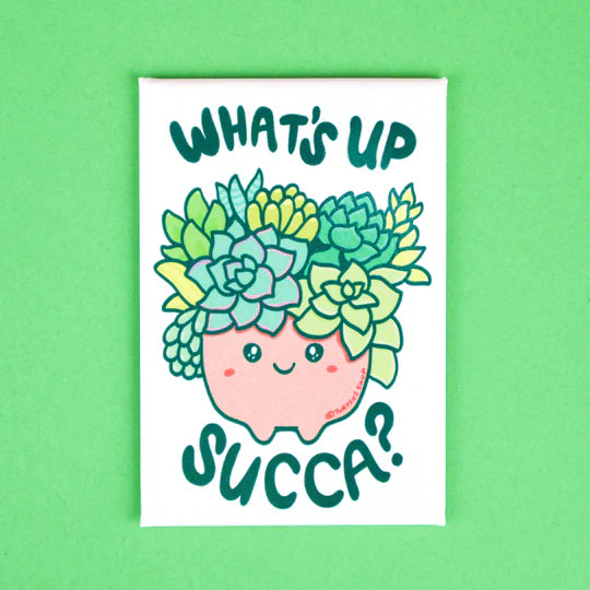 What's Up Succa Magnet
