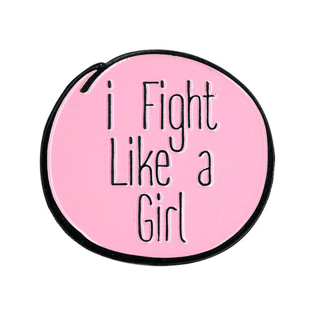 I Fight Like a Girl Enamel Pin