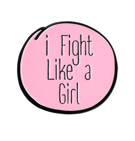 I Fight Like a Girl Enamel Pin
